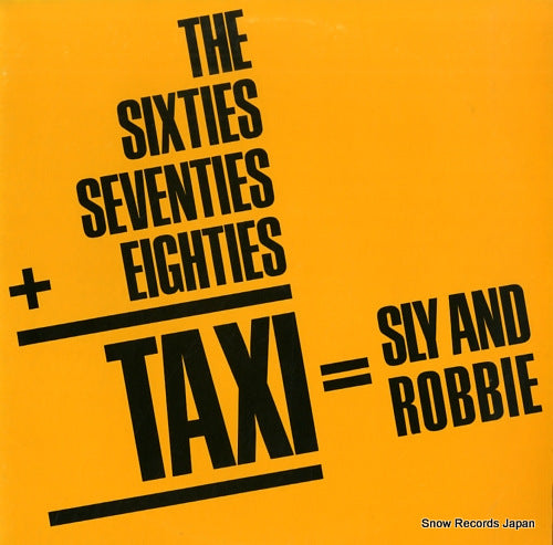 SLY AND ROBBIE the sixties, seventies + eighties = taxi 25S-148