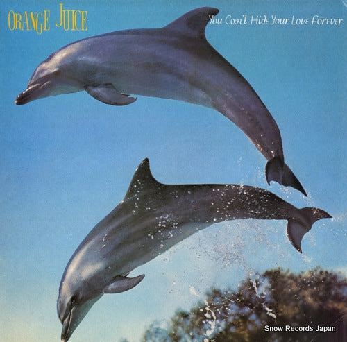 ORANGE JUICE you can't hide your love forever POLS1057