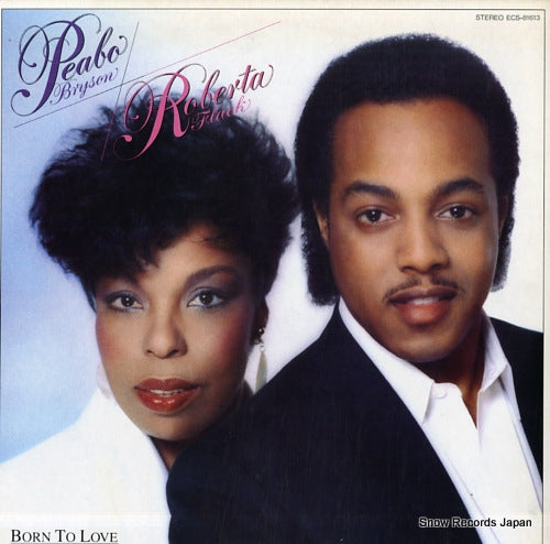 BRYSON, PEABO, AND ROBERTA FLACK born to love ECS-81613