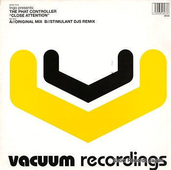 INGO PRESENTS PHAT CONTROLLER, THE close attention VAC03