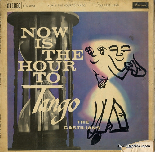 CASTILIANS, THE now is the hour to tango STA3043