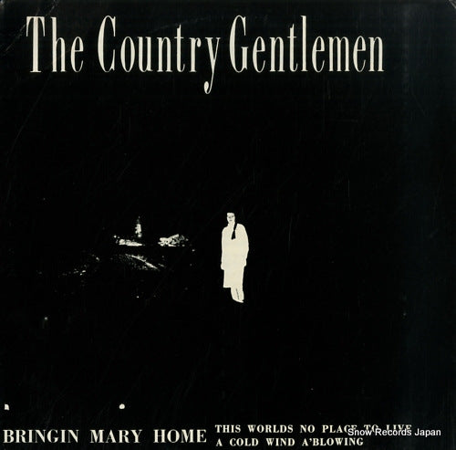 COUNTRY GENTLEMEN, THE bringing mary home RLP-1478
