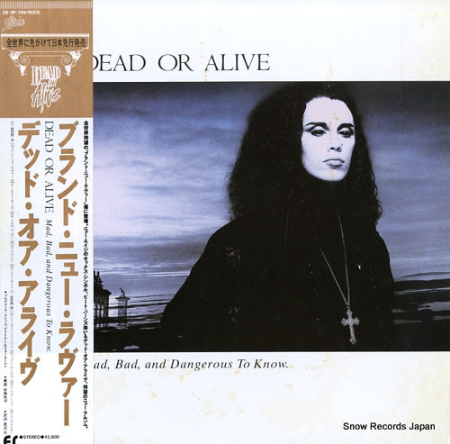 DEAD OR ALIVE mad, bad, and dangerous to know 28.3P-769