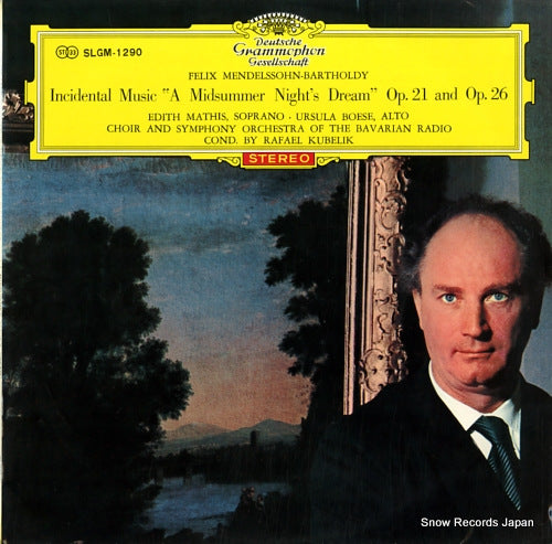 KUBELIK, RAFAEL mendelssohn; incidental music "a midsummer night's dream" op.21 and op.26 SLGM-1290