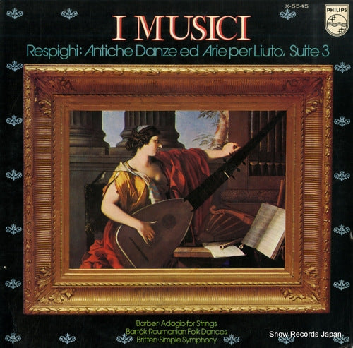 I MUSICI respighi; antiche danze ed arie per liuto, suite 3 X-5545