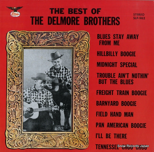 DELMORE BROTHERS, THE the best of the delmore brothers SLP-962
