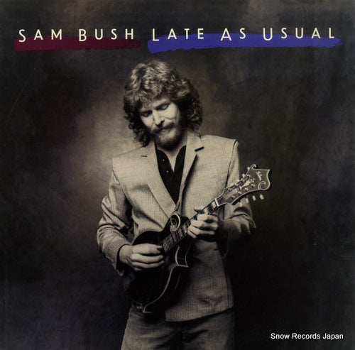 BUSH, SAM late as usual ROUNDER0195