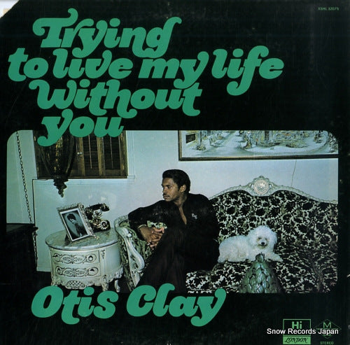 CLAY, OTIS trying to live my life without you XSHL32075