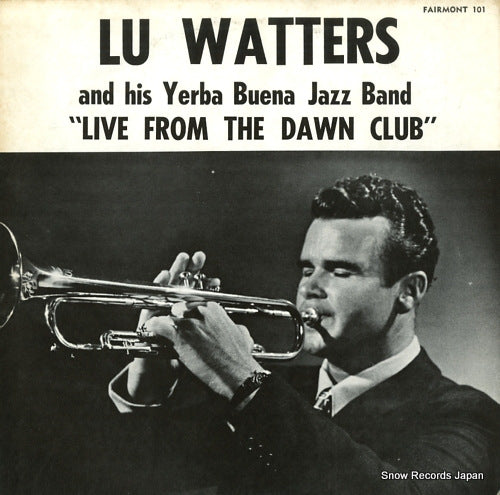 WATTERS, LU lu watters and his yerba buena jazz band F-101