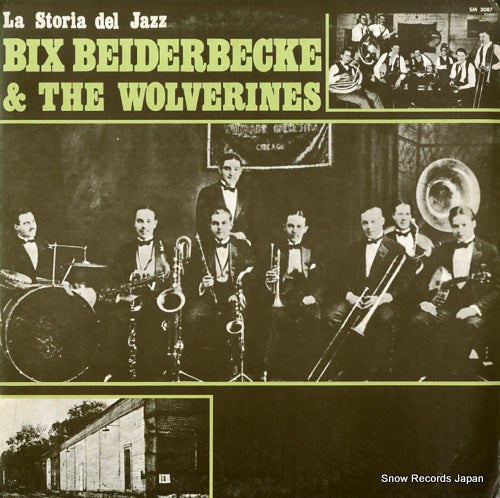 BEIDERBECKE, BIX, AND THE WOLVERINES la storia del jazz SM3087
