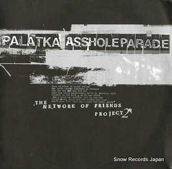 PALATKA / ASSHOLEPARADE network of friends project 2, the LKW12003