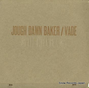 JOUGH DAWN BAKER / VADE split twelve inch HF-003