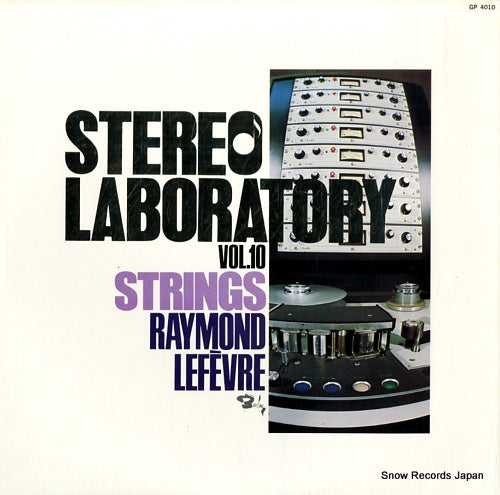 LEFEVRE, RAYMOND stereo laboratory vol.10 "strings" GP-4010