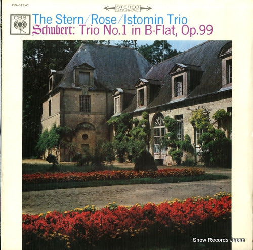 ISTOMIN/STERN/ROSE TRIO, THE schubert; trio no.1 in b-flat, op.99 OS-612-C