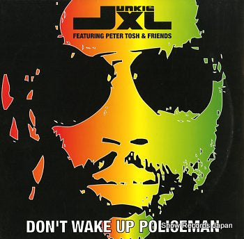 JUNKIE XL FEATURING PETER TOSH AND FRIENDS don't wake up policeman RR2003-6