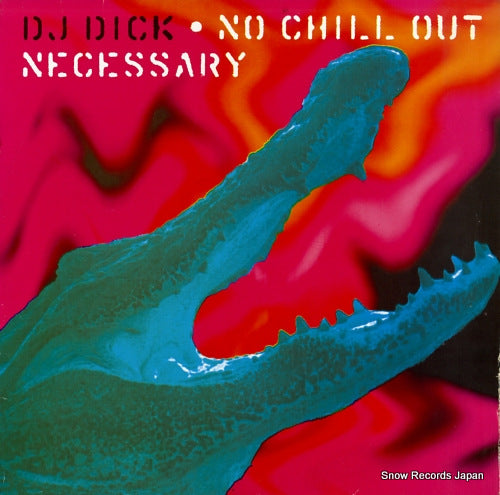 D.J DICK no chill out necessary ETC142