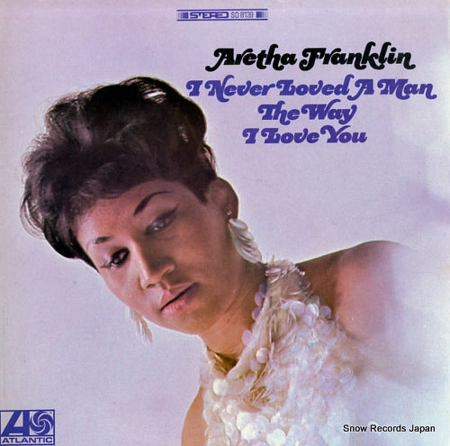 FRANKLIN, ARETHA i never loved a man the way i love you SD8139