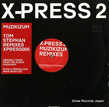 X PRESS2 muzikizum tom stephan remixes XPRESS005