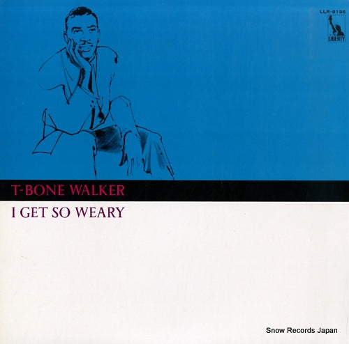 WALKER, T-BONE i get so weary LLR-8196