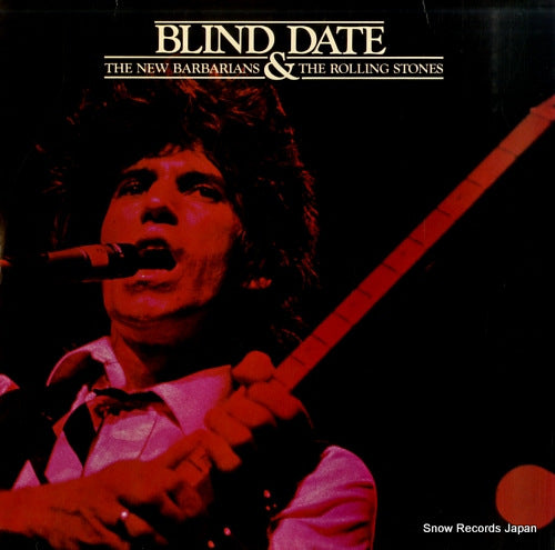 NEW BARBARIANS, THE, AND THE ROLLING STONES blind date KR422